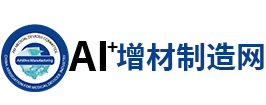 AI+增材制造网